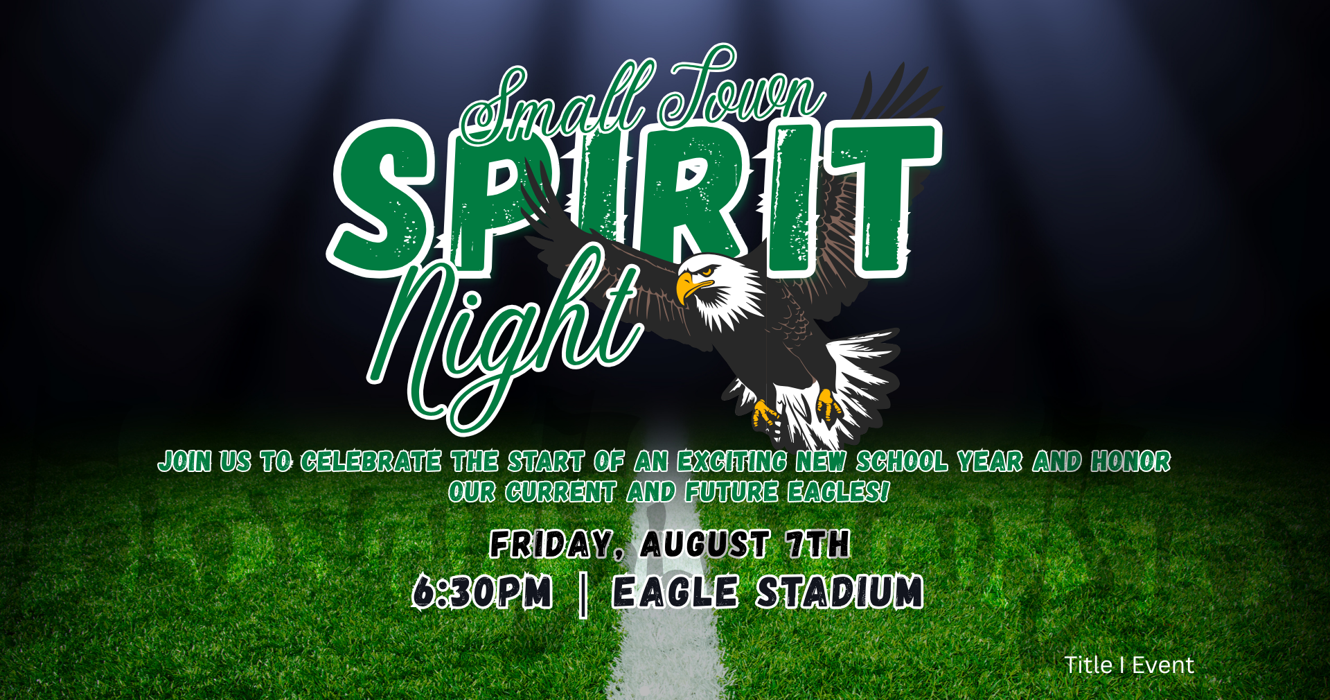 Small Town Spirit Night, Eagle Stadium, Fri, Aug 7, 6:30pm