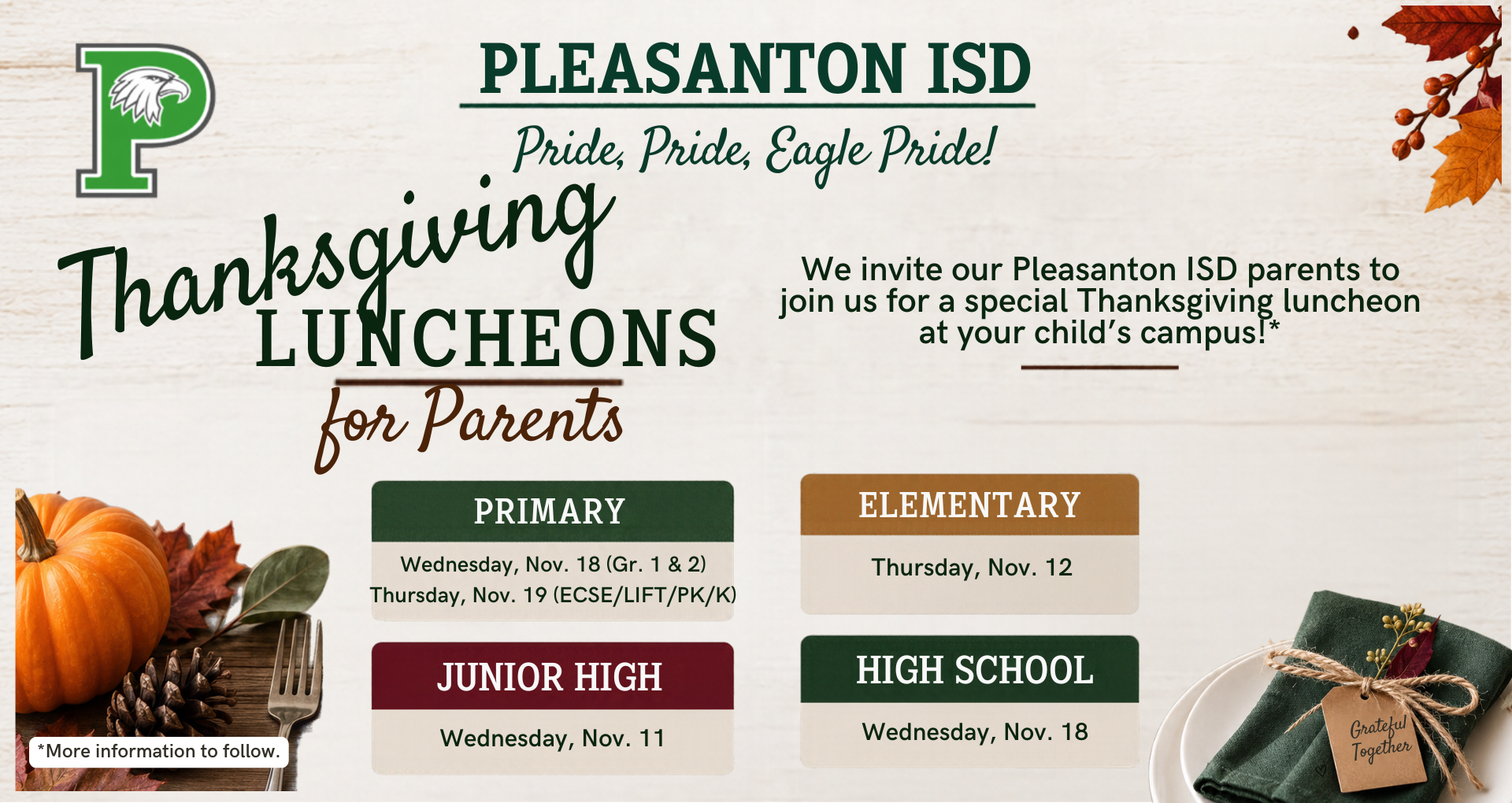 Thanksgiving Luncheons: Prim: 11/18 Gr 1 &amp; 2, 11/19: Others, Elem: 11/12, JH: 11/11, HS: 11/18