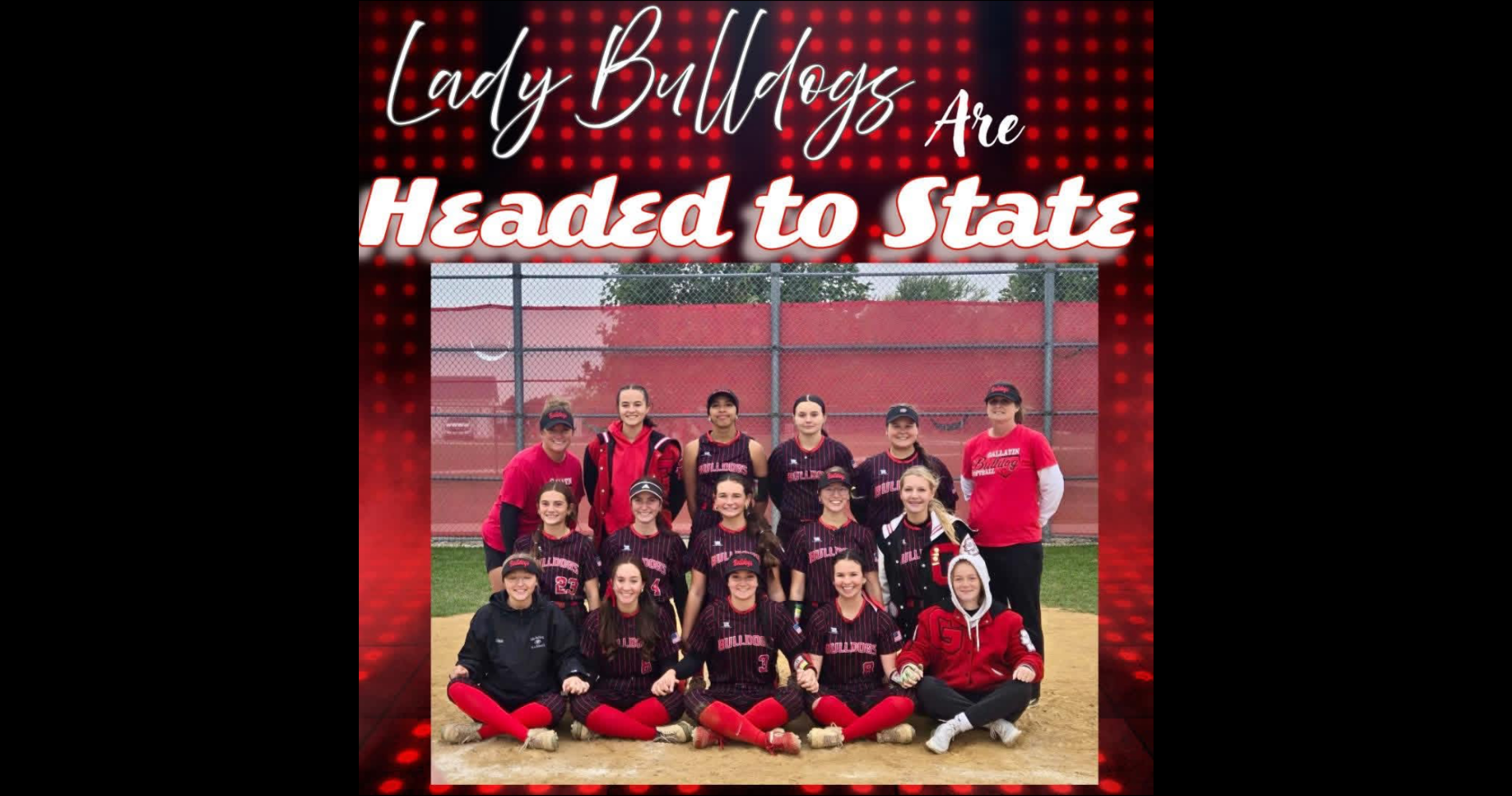 Softball team photo with caption Lady Bulldogs are headed to state