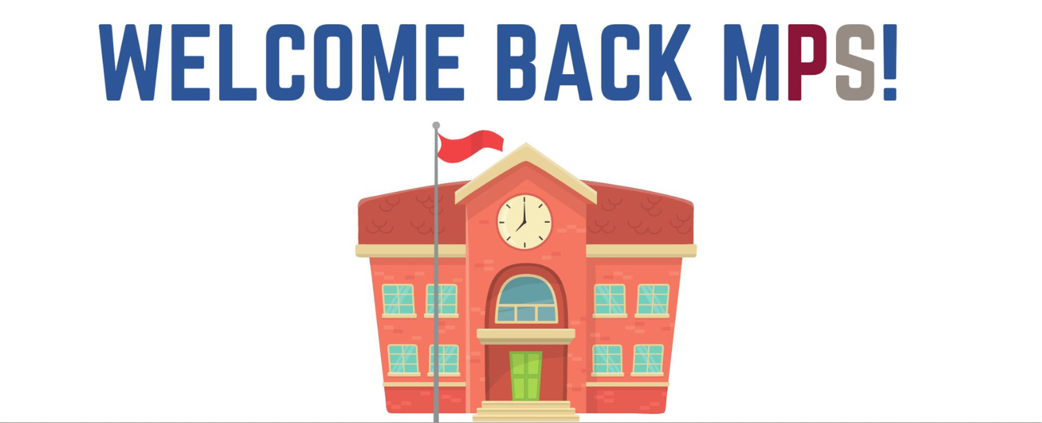 a graphic of a school building that reads "Welcome Back, MPS!"
