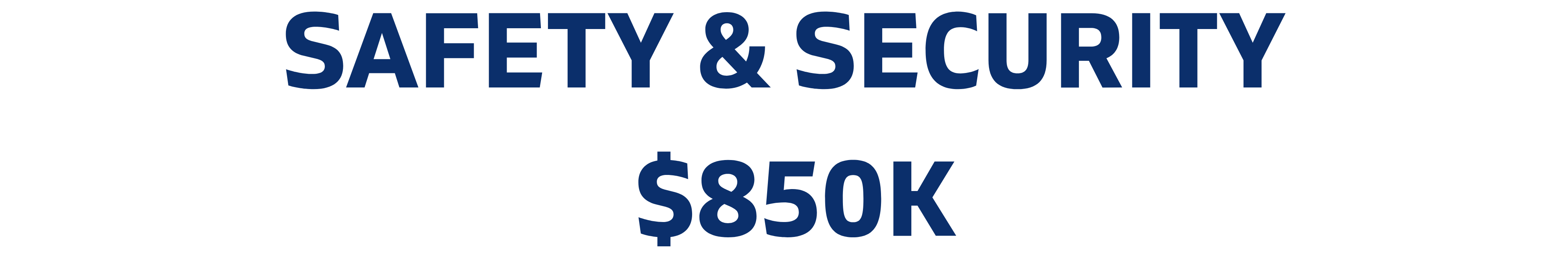 Safety & Security $850K