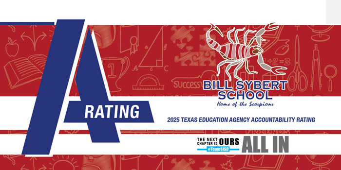 Bill Sybert 2025 Texas Education Agency "A" Accountability Rating