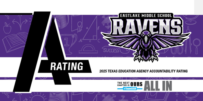 Eastlake Middle 2025 Texas Education Agency "A" Accountability Rating