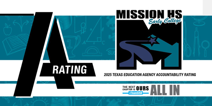 Mission Early College High School 2025 Texas Education Agency "A" Accountability Rating