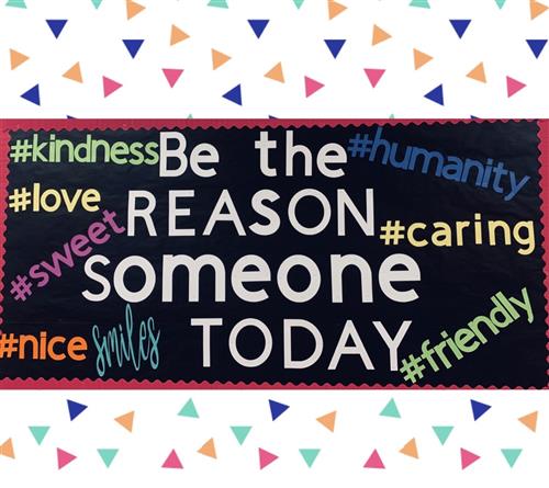Be the reason someone today board: options are kindness love sweet nice smiles friendly caring humanity