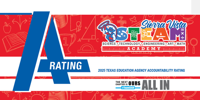 Sierra Vista STEAM Academy 2025 Texas Education Agency "A" Accountability Rating
