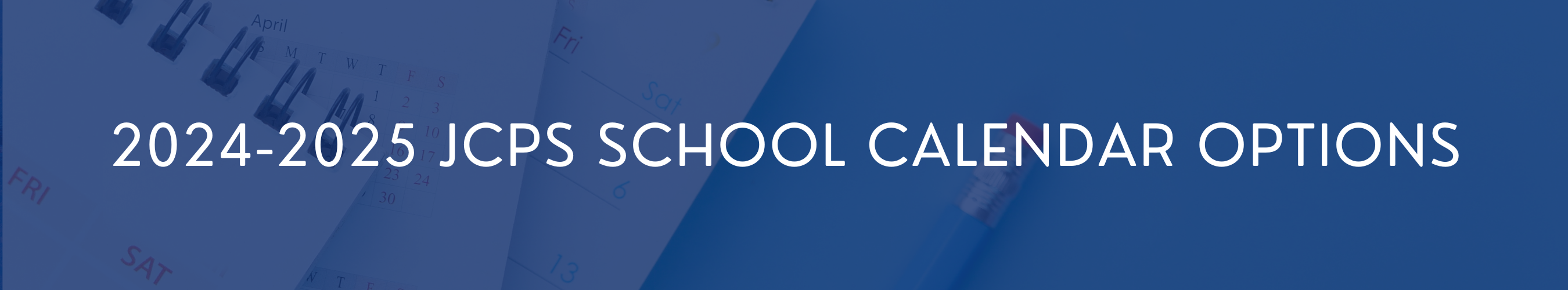 2024-2025 JCPS School Calendar Options  Johnston County Public Schools