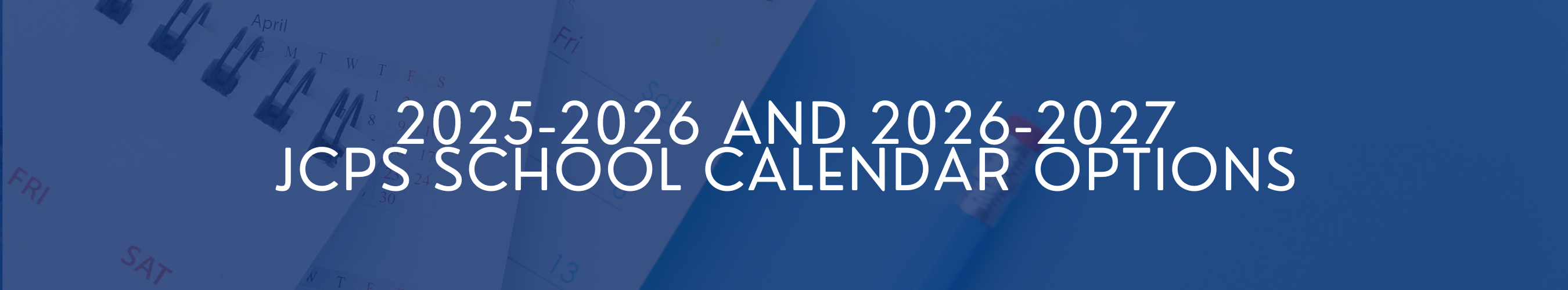 20252026 and 20262027 JCPS School Calendar Options Johnston County