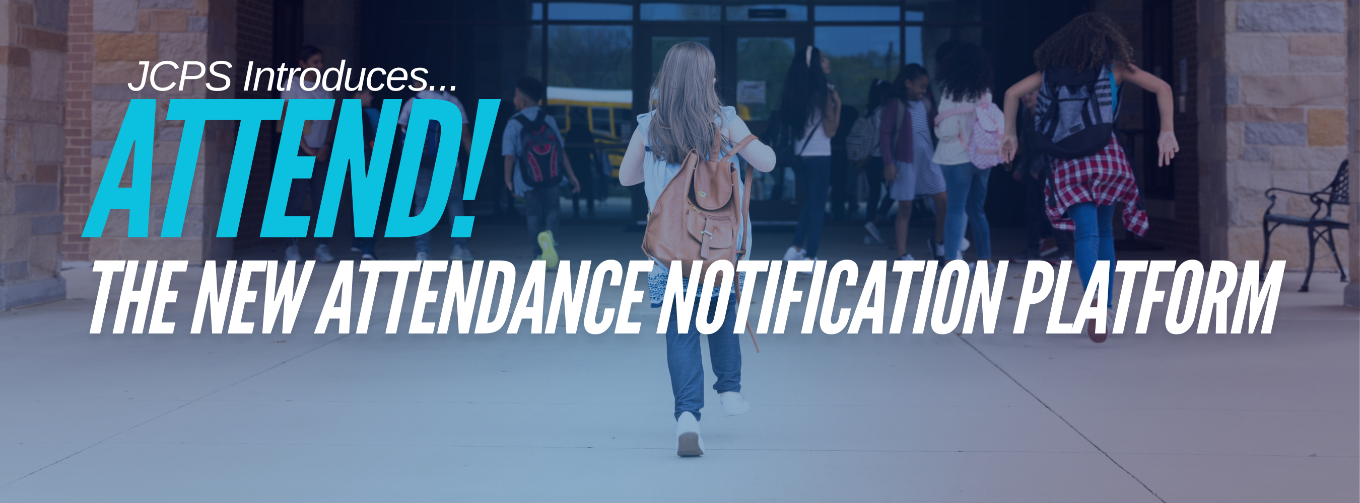 Attend: JCPS New Attendance Notification Platform Graphic