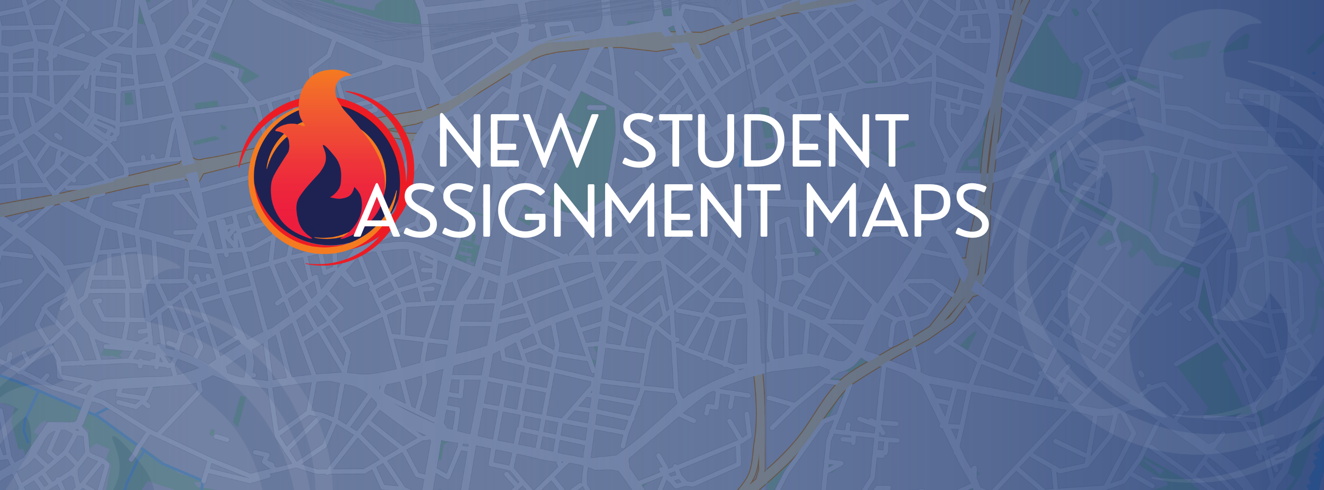 New Student Assignment Maps