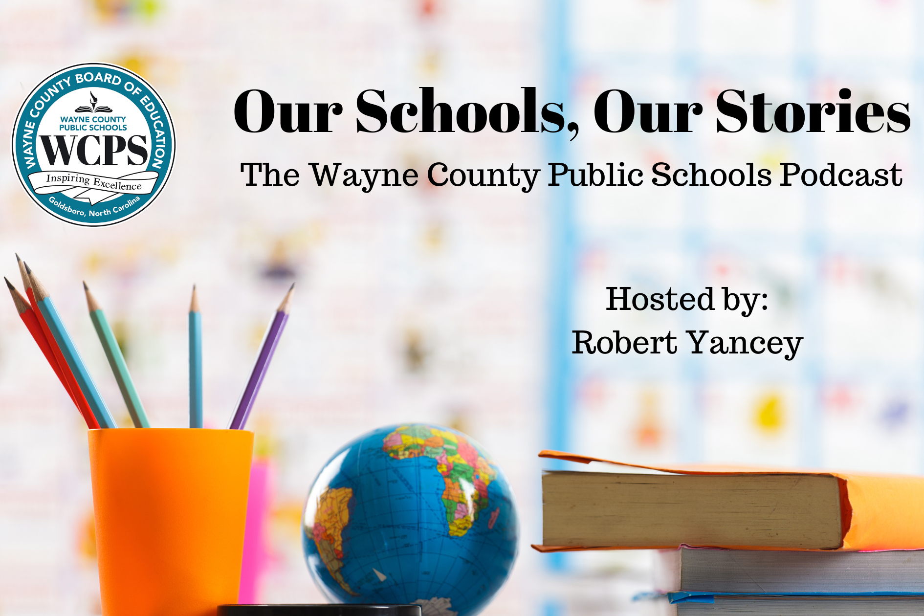 Our Schools, Our Stories podcast with host Robert Yancey