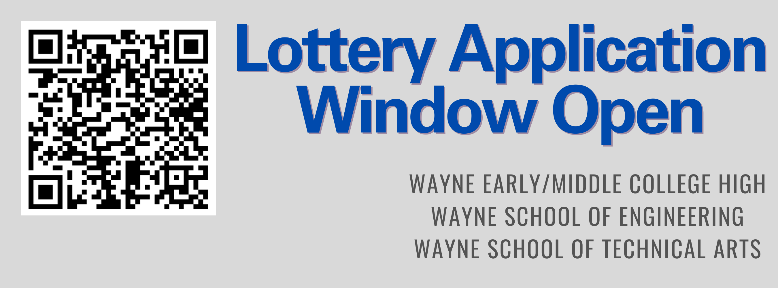 Lottery Application Window is now Open for Wayne Early/Middle College High, Wayne School of Engineering, & Wayne School of Technical Arts