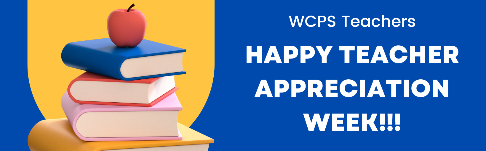 WCPS Teachers, Happy Teacher Appreciation Week! Thank you for everything you do!