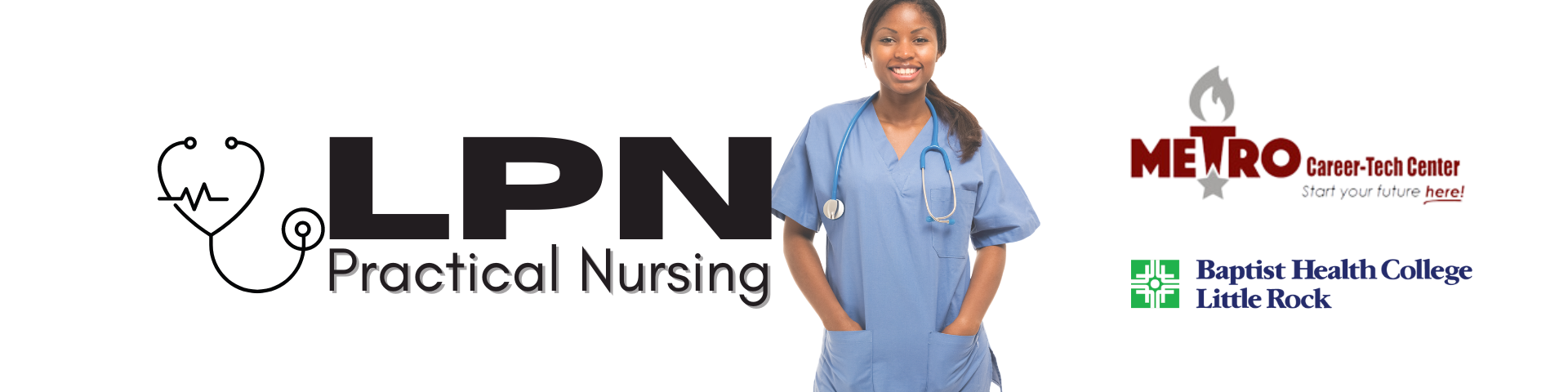 LPN Practical Nursing Pathway at Metro in partnership with Baptist Health College Little Rock