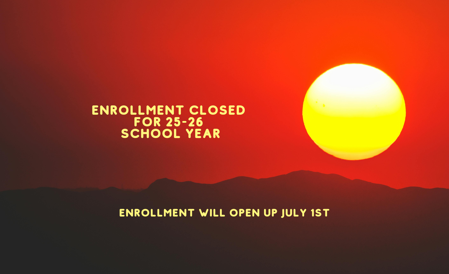 Enrollment Closed for the 25-26 School Year.  Enrollment will open up July 1st