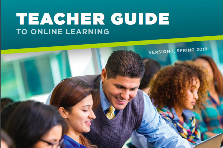 Teacher Guide to Online Learning Version 1, Spring 2018