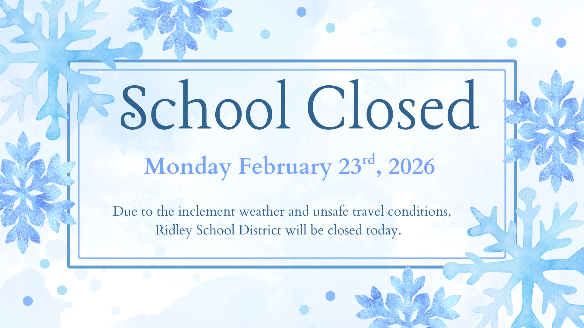 School Closed Monday February 23rd
