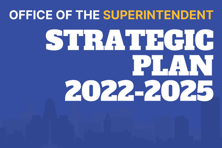 Office of the Superintendent Strategic Plan 2022-2025