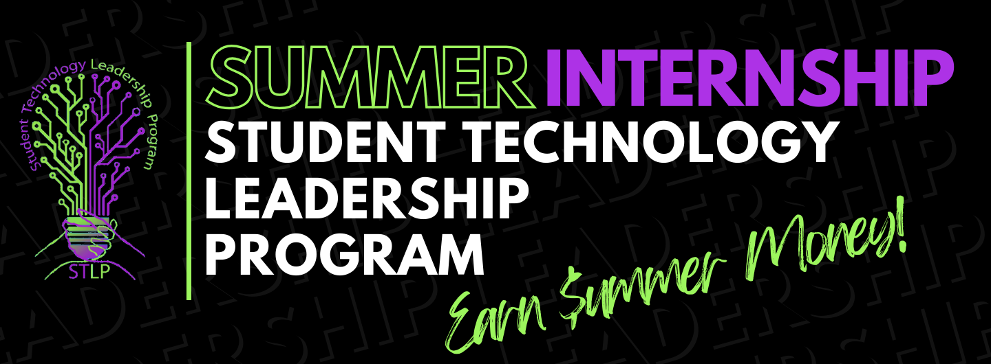 STUDENT TECHNOLOGY LEADERSHIP PROGRAM Banner Earn Summer Money