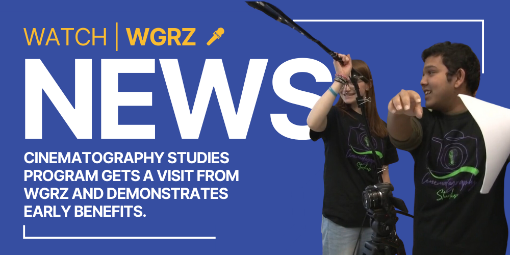 Watch | WGRZ  NEWs Cinematography Studies Program gets a visit from wgrz and demonstrates early benefits.
