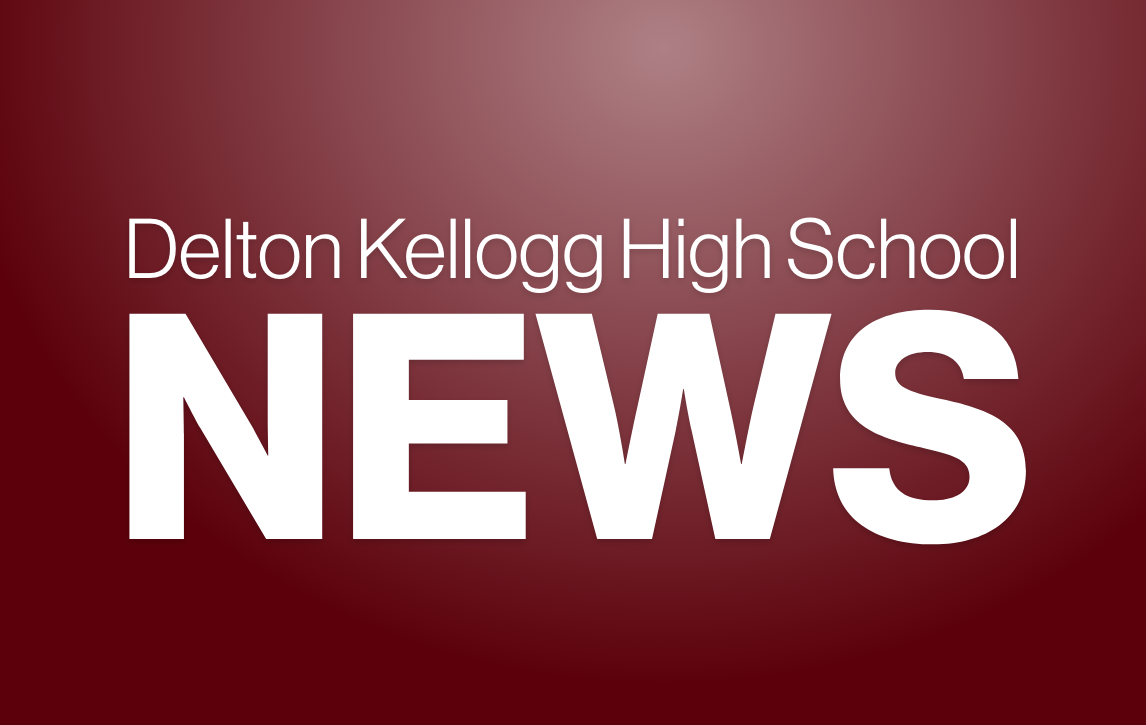 DKHS Weekly Newsletter December 22nd, 2023 Delton Kellogg High School