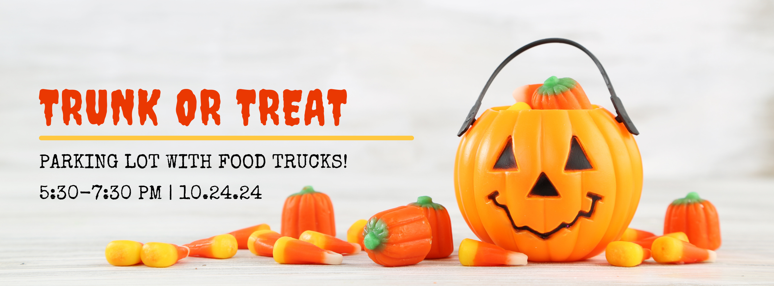 Trunk or Treat 10/24 5:30-7:30