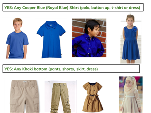 YES: any cooper blue (royal blue) shirt (polo, button up, t-shirt or dress) Yes: Any Khaki bottom (pants, shorts, skirt, dress) Blue shirts, dresses, and khaki pants, dresses, and coverings