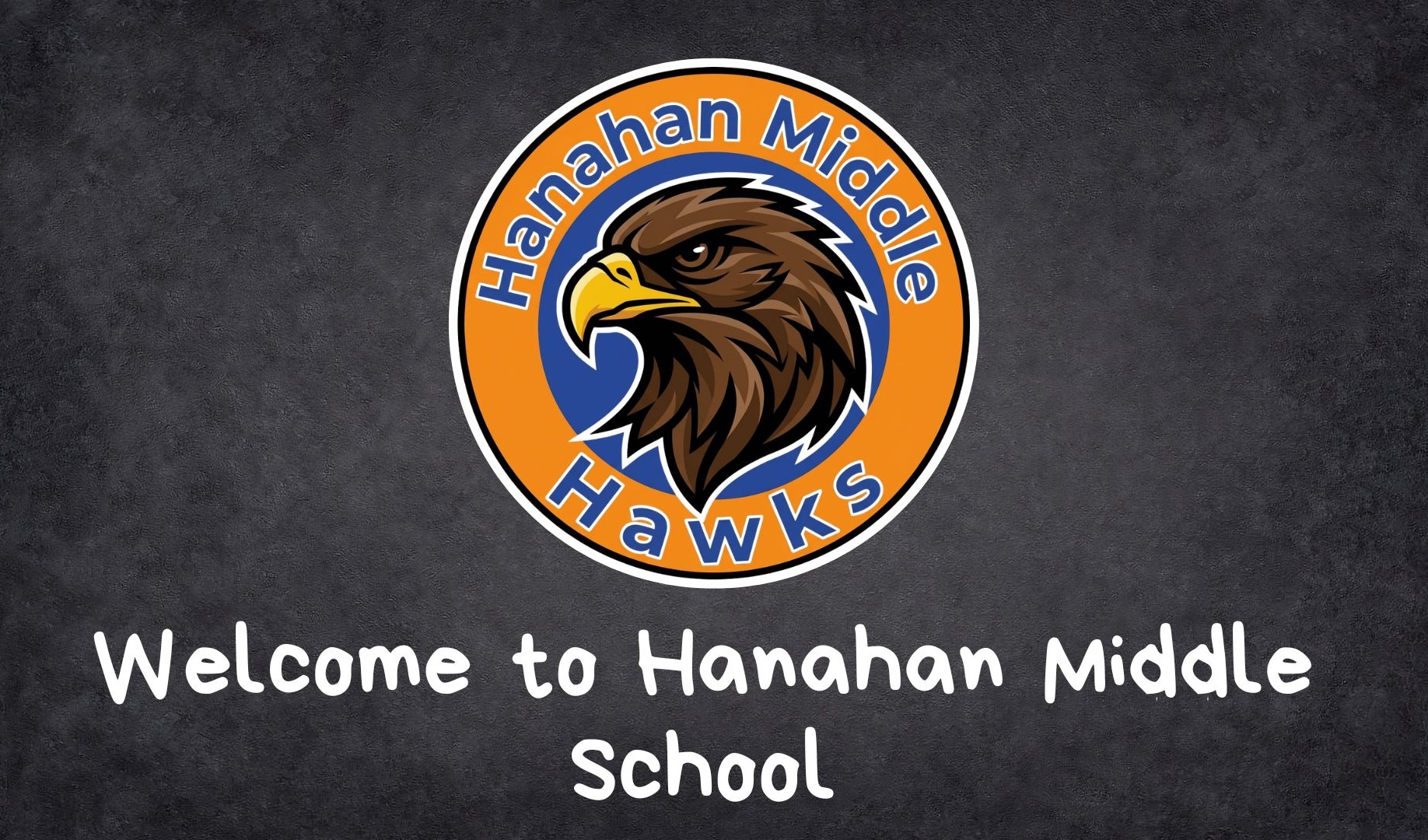 Black background with a logo for Hanahan Middle School Hawks and text "Welcome to Hanahan Middle School"