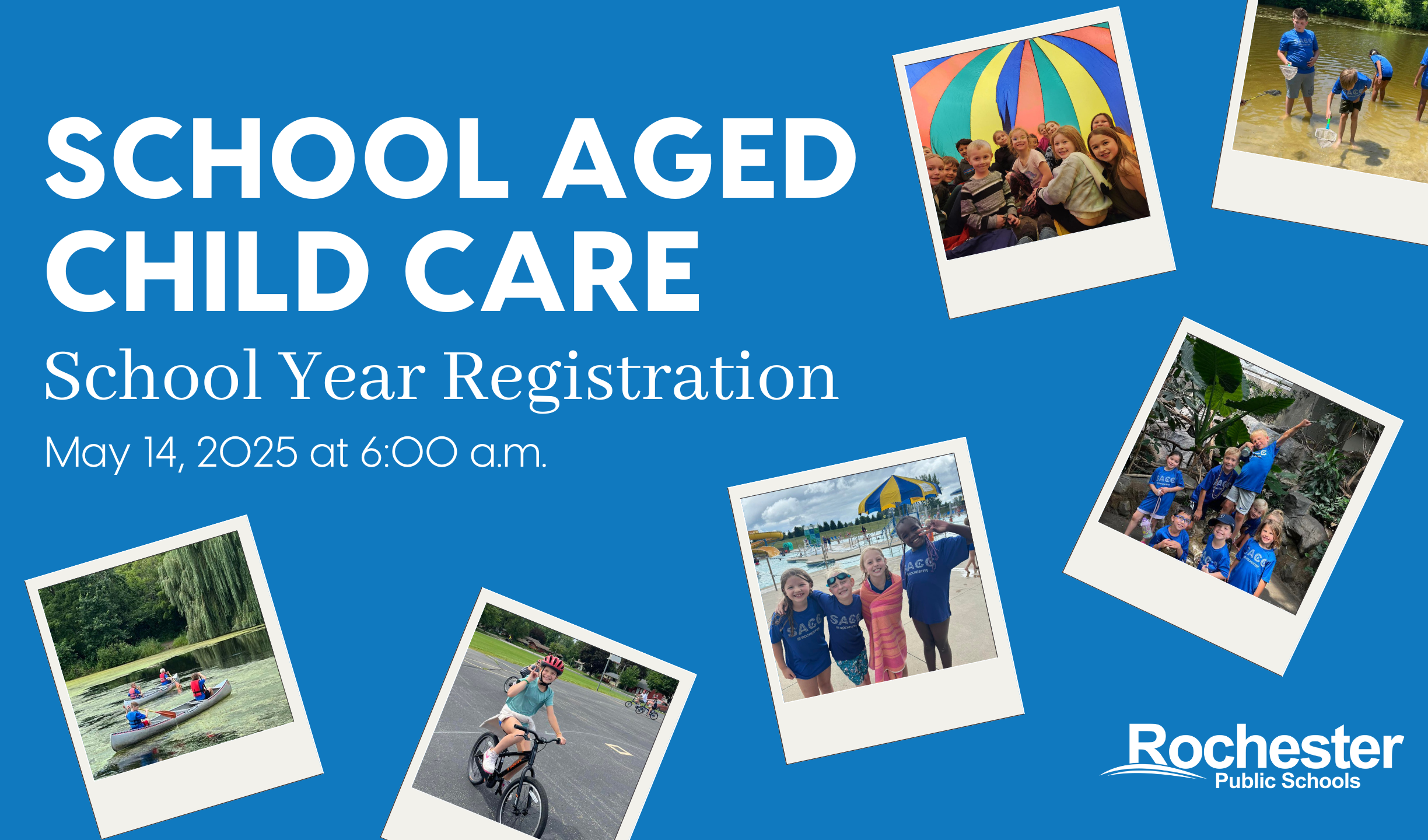 School Age Child Care School Year Registration on May 14, 2025 at 6:00 a.m.