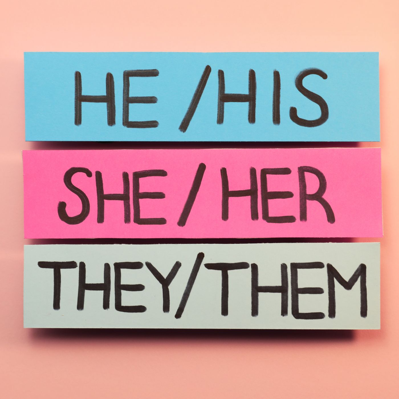 He/His, She/Her, and They/Them pronouns