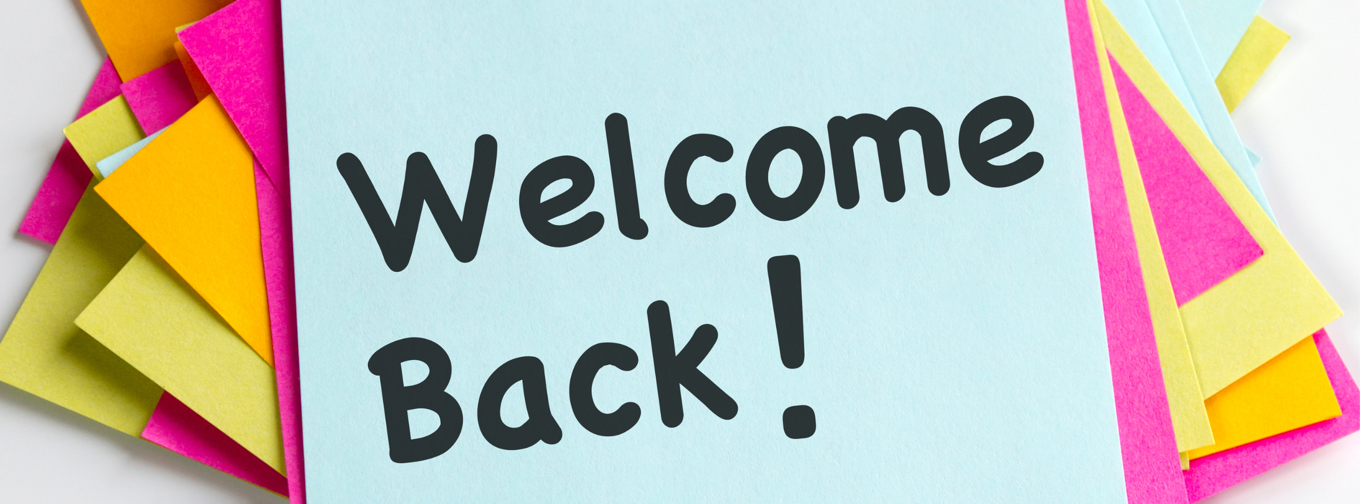 Text: "Welcome Back" overlaid on images of sticky notes