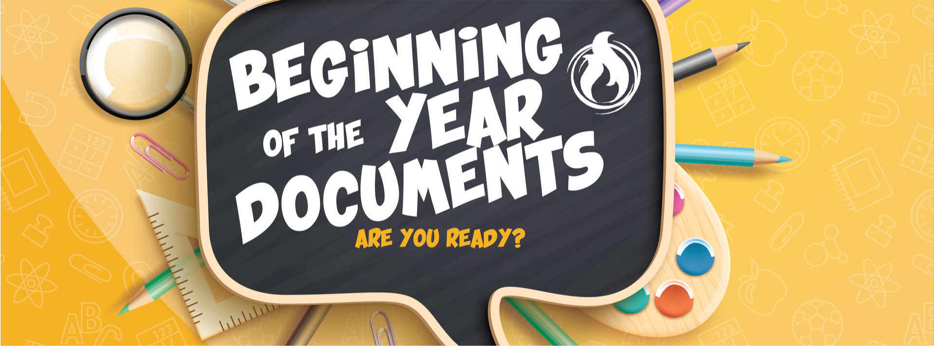 Beginning of the year documents. Are you ready?