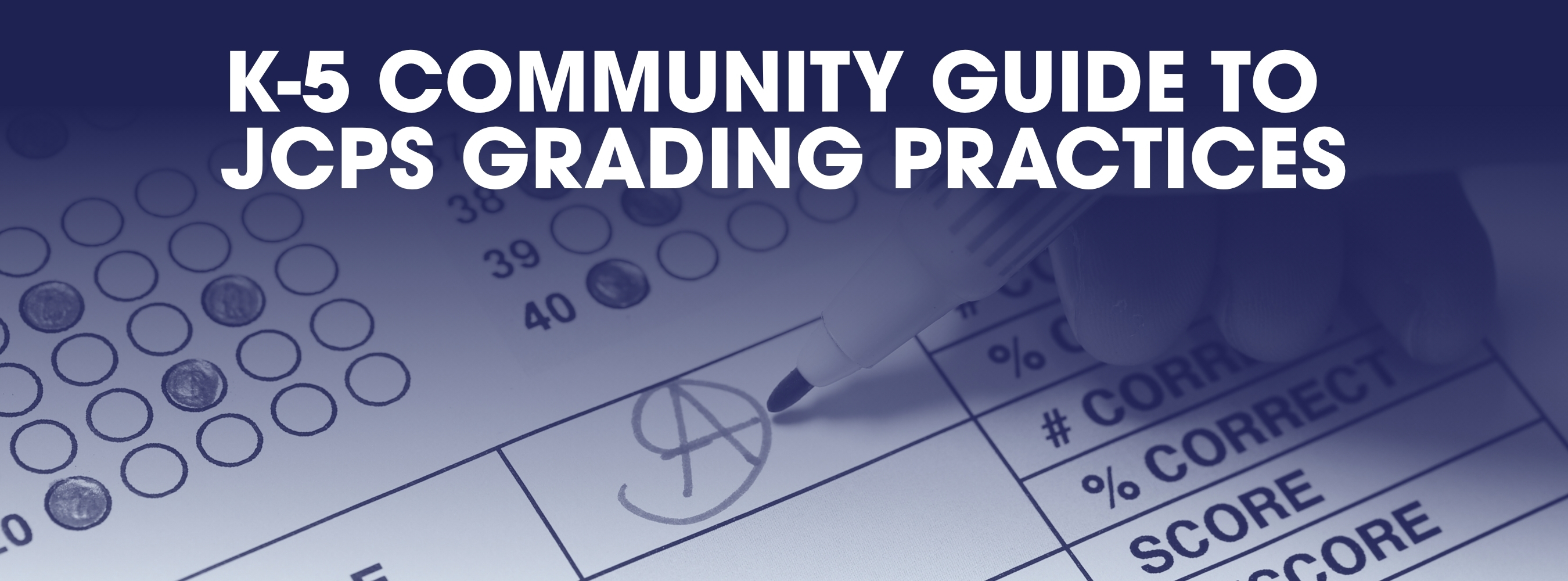K-5 Community Guide to JCPS Grading Practices