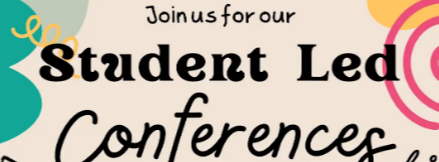 Student Led Conferences