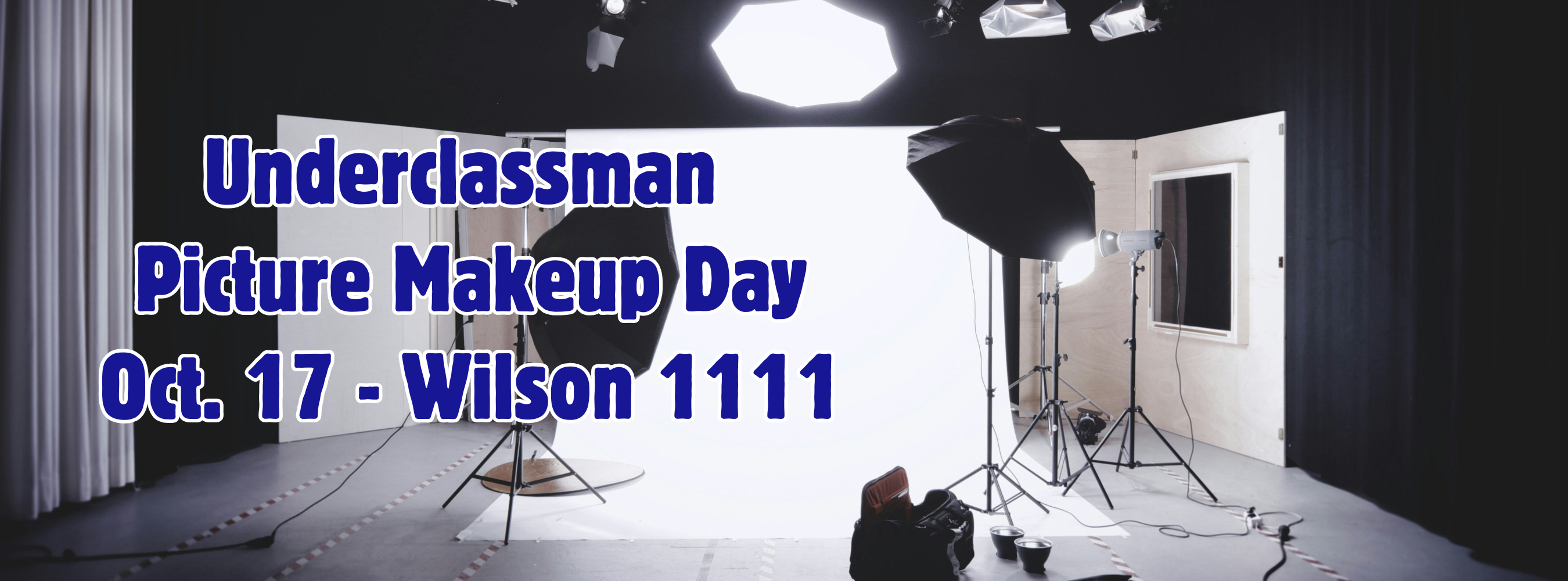 Underclassman Picture Day Makeup Oct. 17