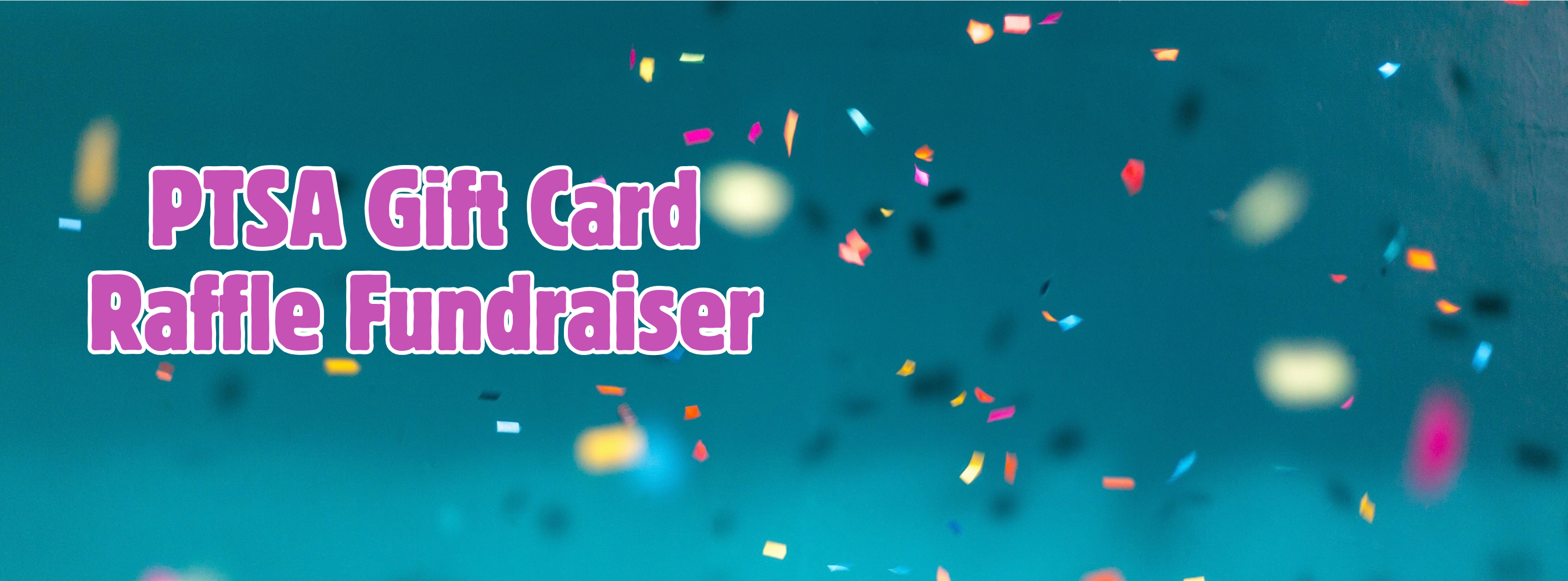 PTSA Gift Card Raffle Fundraiser