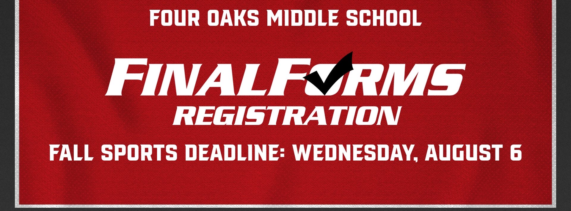Final Forms Deadline