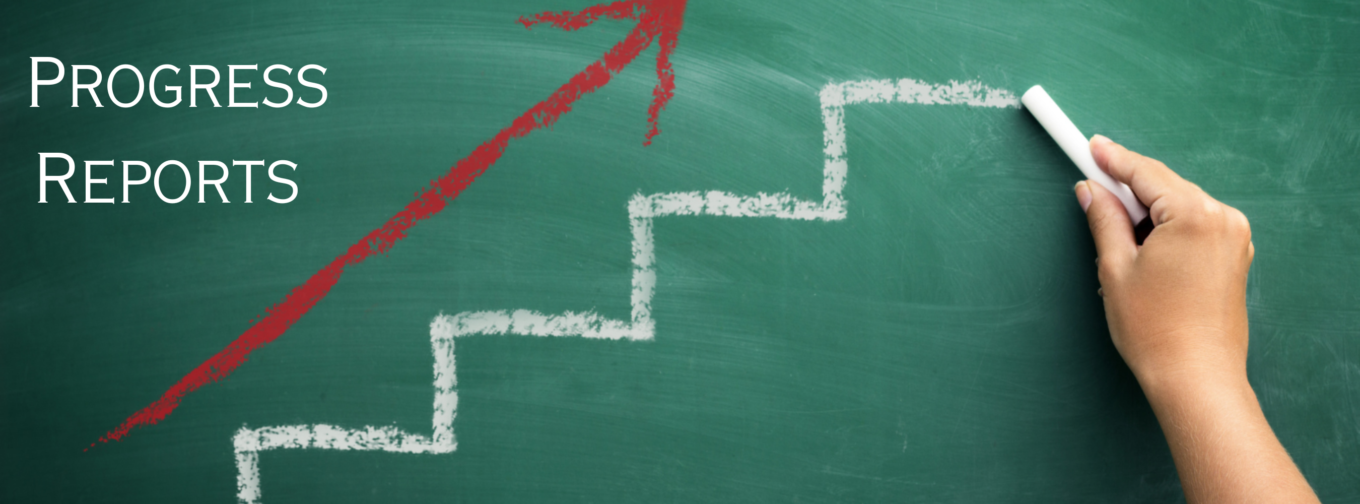 green chalkboard with a growing line and a red arrow and says progress reports