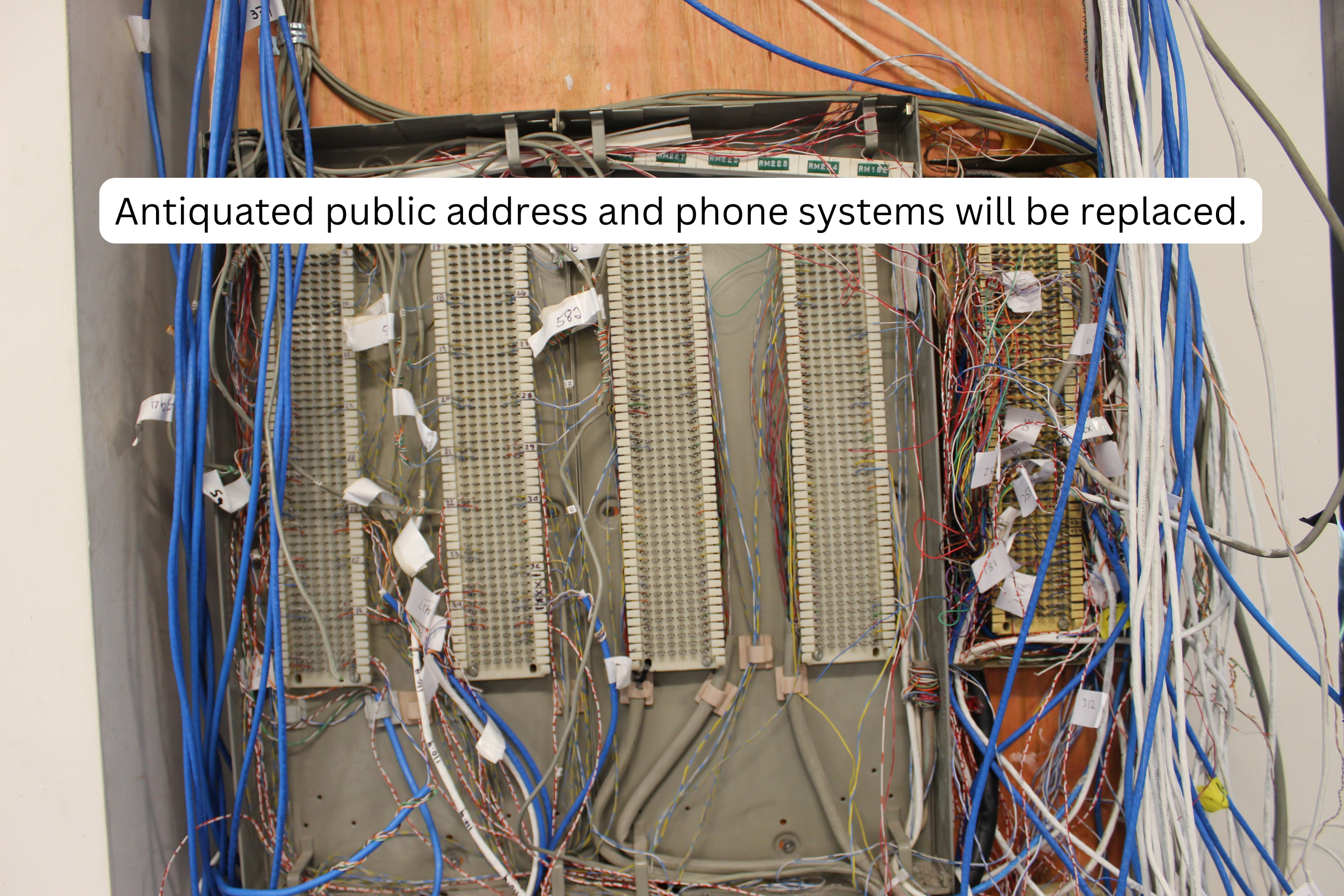 Antiquated public address and phone systems will be replaced.