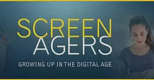 Screen Agers. Growing Up in the digital age