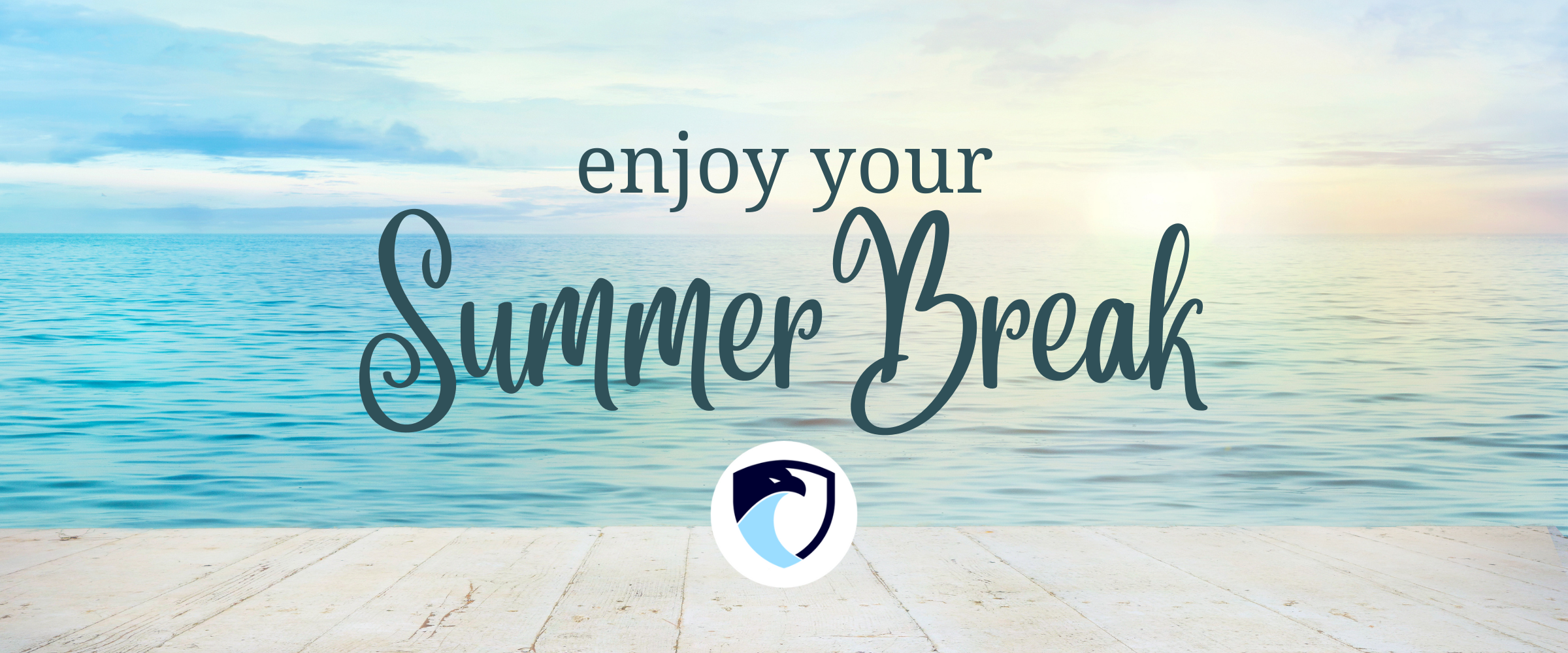 enjoy your summer break