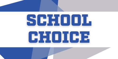 School Choice Information, click here 