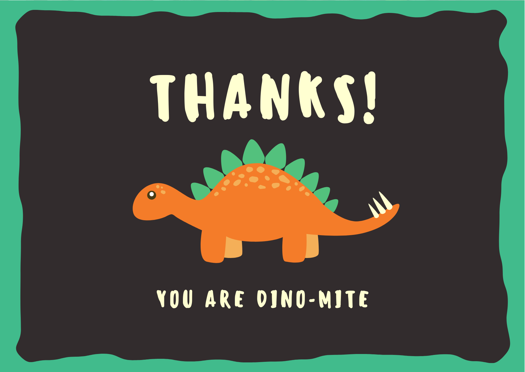 Thanks! You are Dino-mite