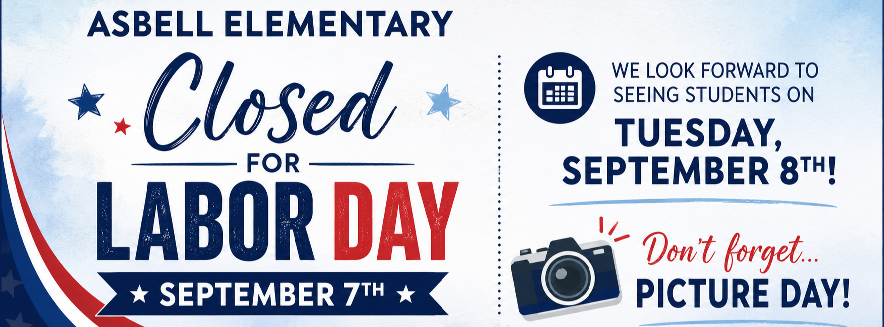 A banner with blue, white, and red colors. Text reads: "Closed for Labor Day, September 7th" with stars and a camera symbol.