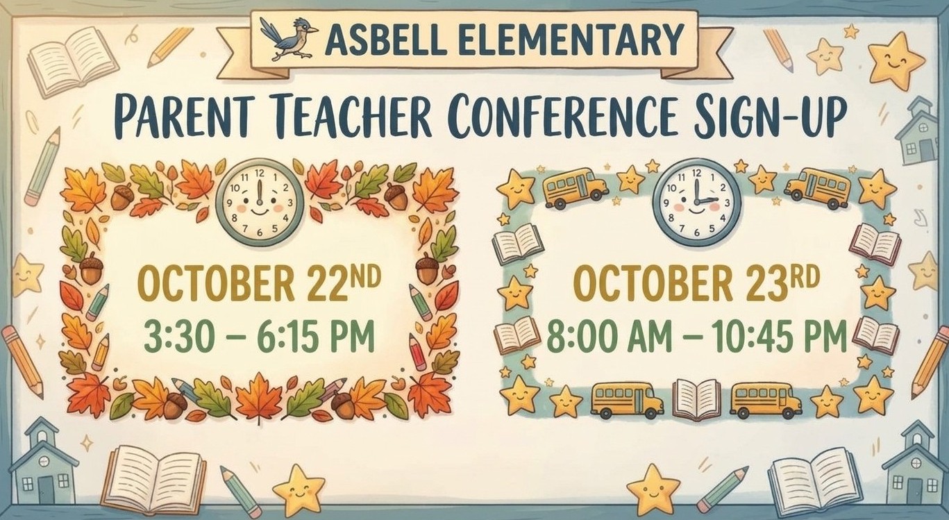 A banner promotes Asbell Elementary's Parent Teacher Conference Sign-Up for October 22 and 23, with times and icons for books, clocks, and stars.