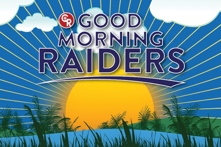 Good Morning Raiders