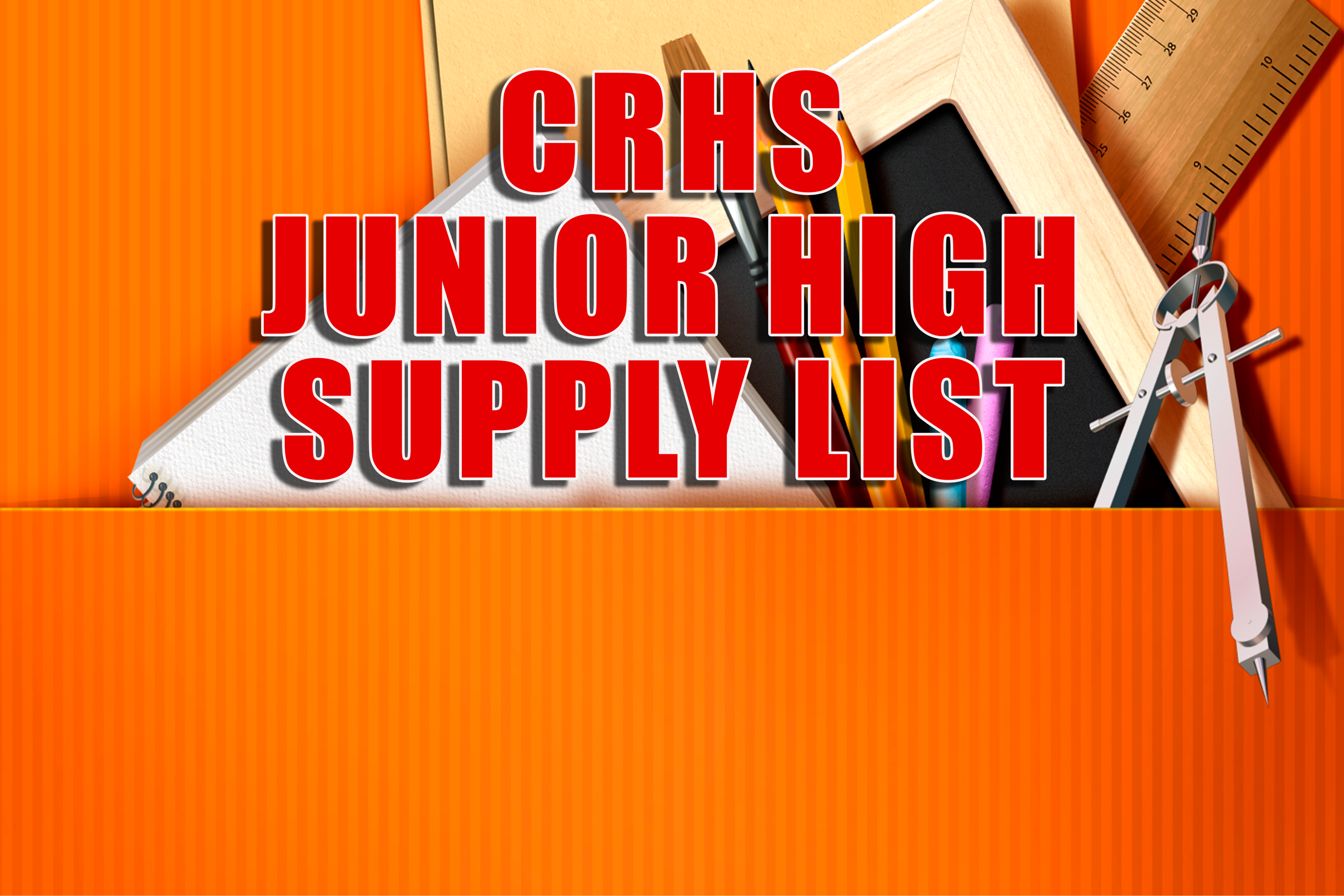 CRHS Junior High Supply List