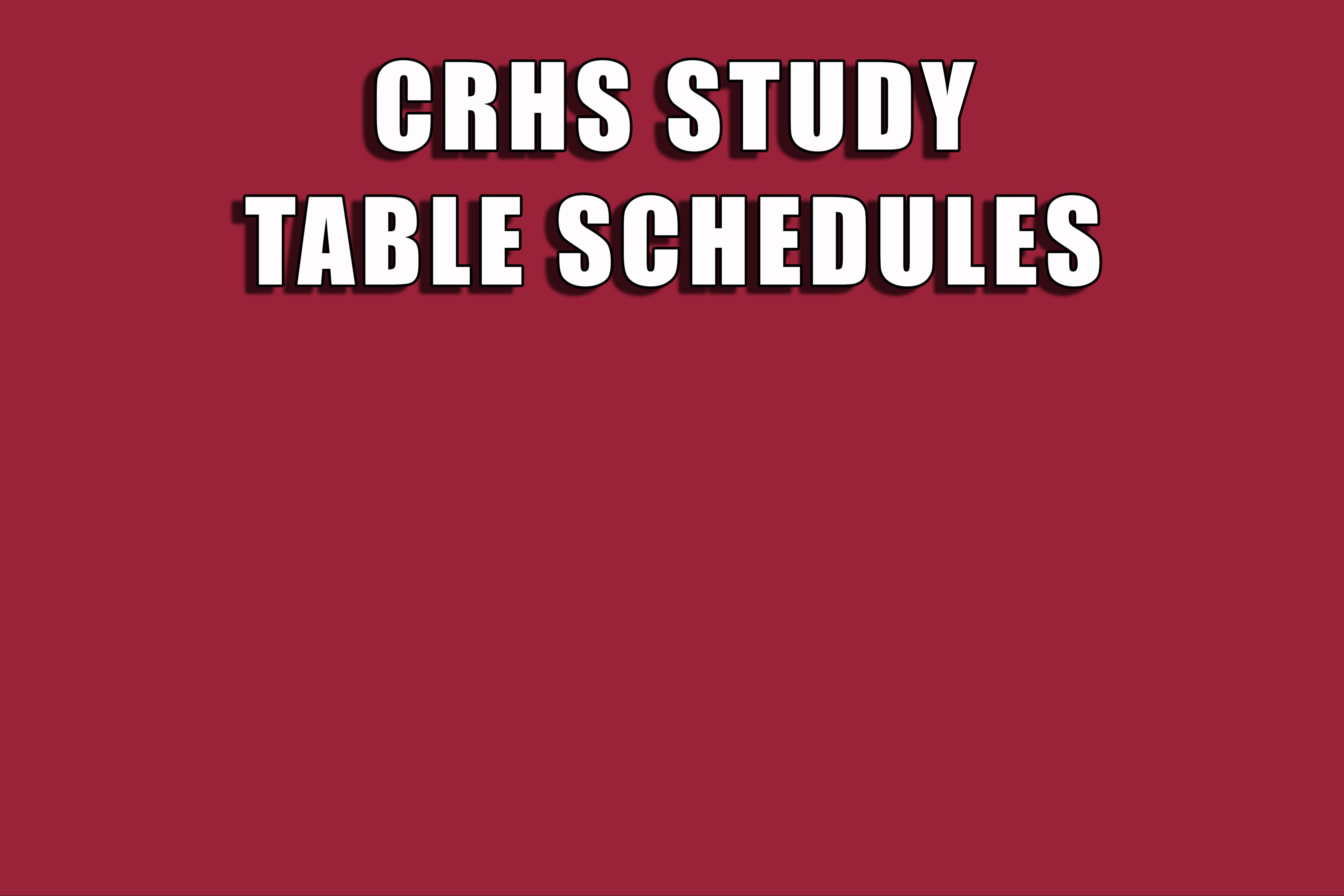 CRHS Study Tables