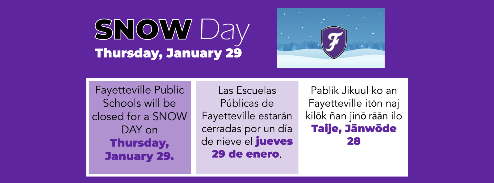 Fayetteville Public Schools will be closed for a snow day on Thursday, January 29.