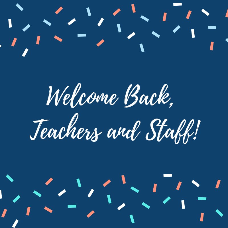 Welcome back Teachers!